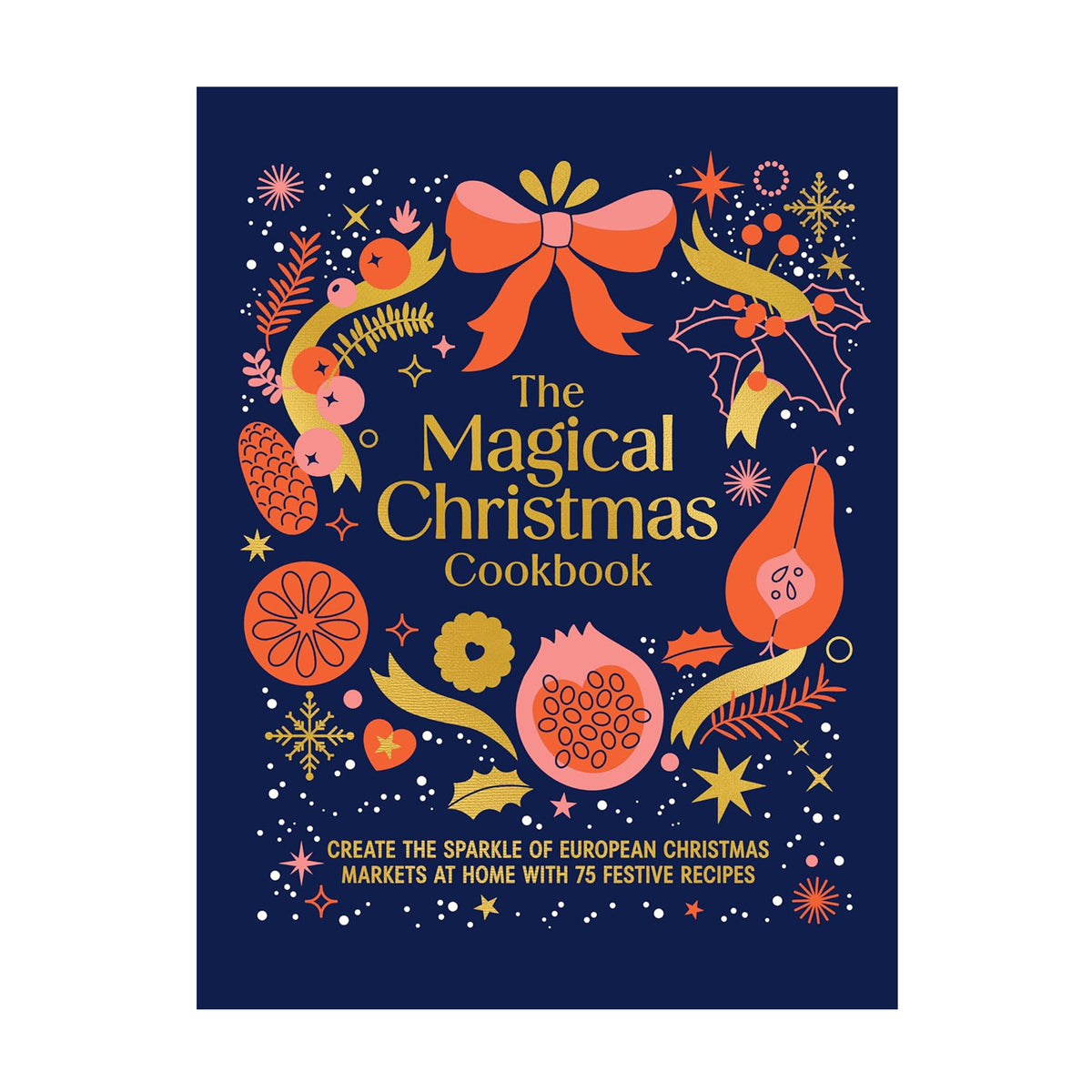 Book cover of 'The Magical Christmas Cookbook' with festive design elements on a blue background