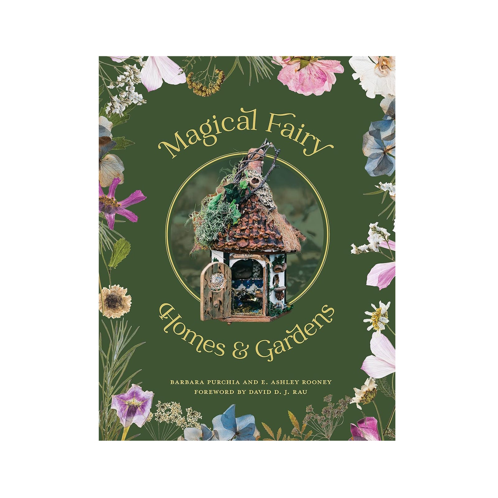 Book cover of 'Magical Fairy Homes & Gardens' with a fairy house illustration and floral elements on a green background.