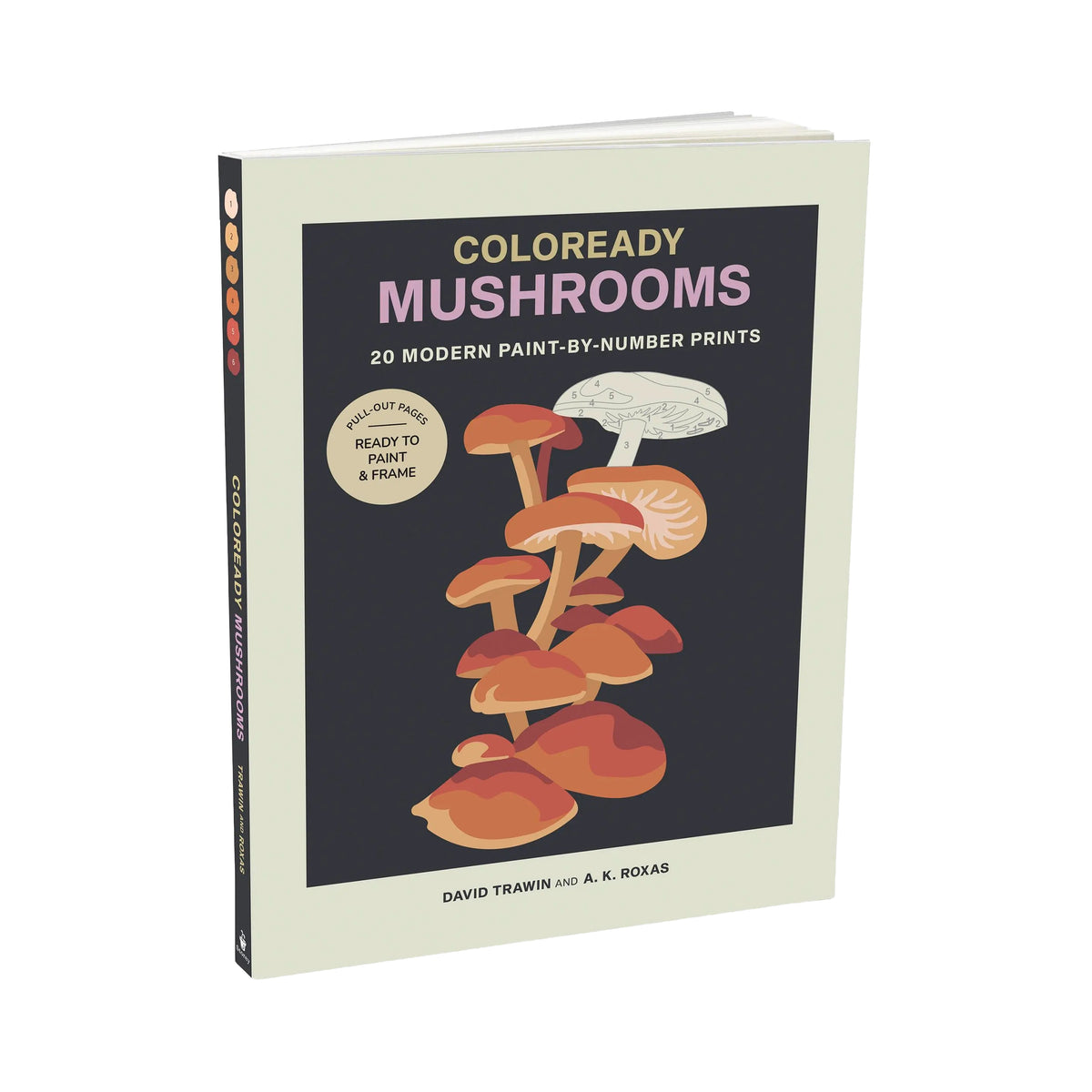 A book titled 'COLOREADY MUSHROOMS: 20 MODERN PAINT BY NUMBER PRINTS' shown standing upright at a slight angle on a plain white background. The cover features a cream border and a dark central panel with an illustration of orange-brown mushrooms and white text.