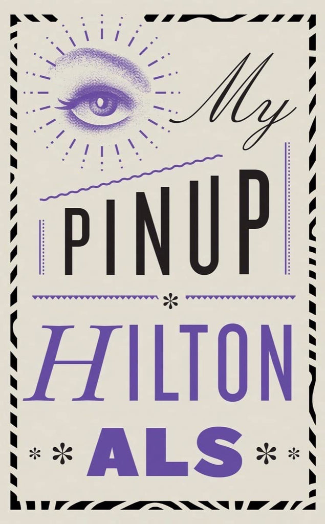 Marrying the memoir and essay forms while exploring desire, Prince, and racism, Hilton Als’s My Pinup expands and delivers love. In this two-part memoir, the Pulitzer Prize–winning writer distills into one cocktail the deep and potent complexities of love and of loss, of Prince and of power, of desire and of race.