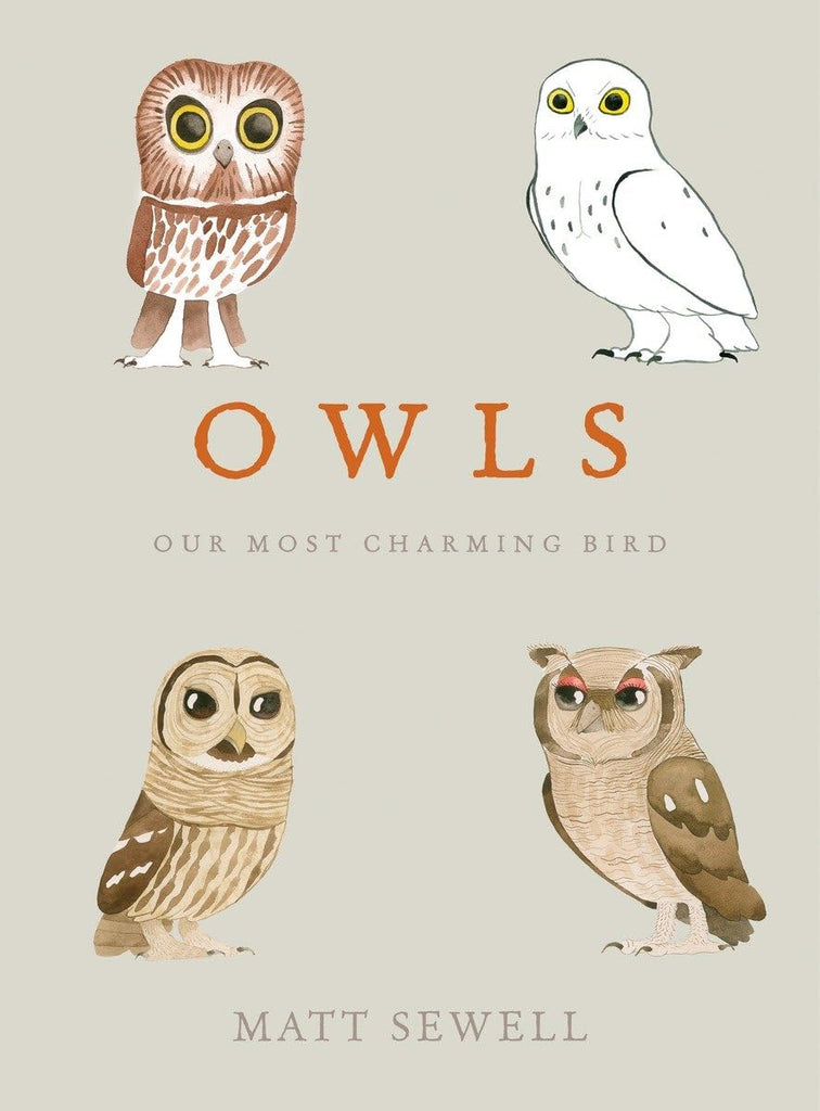 An illustrated guide to owl species of the world. In this enchanting guide, artist Matt Sewell brings to life fifty species from around the world. From the adorable Eurasian Pygmy Owl, small enough to fit in your pocket, to the Great Gray Owl, celebrated for its size and elegance. 128 pages. Hardcover.