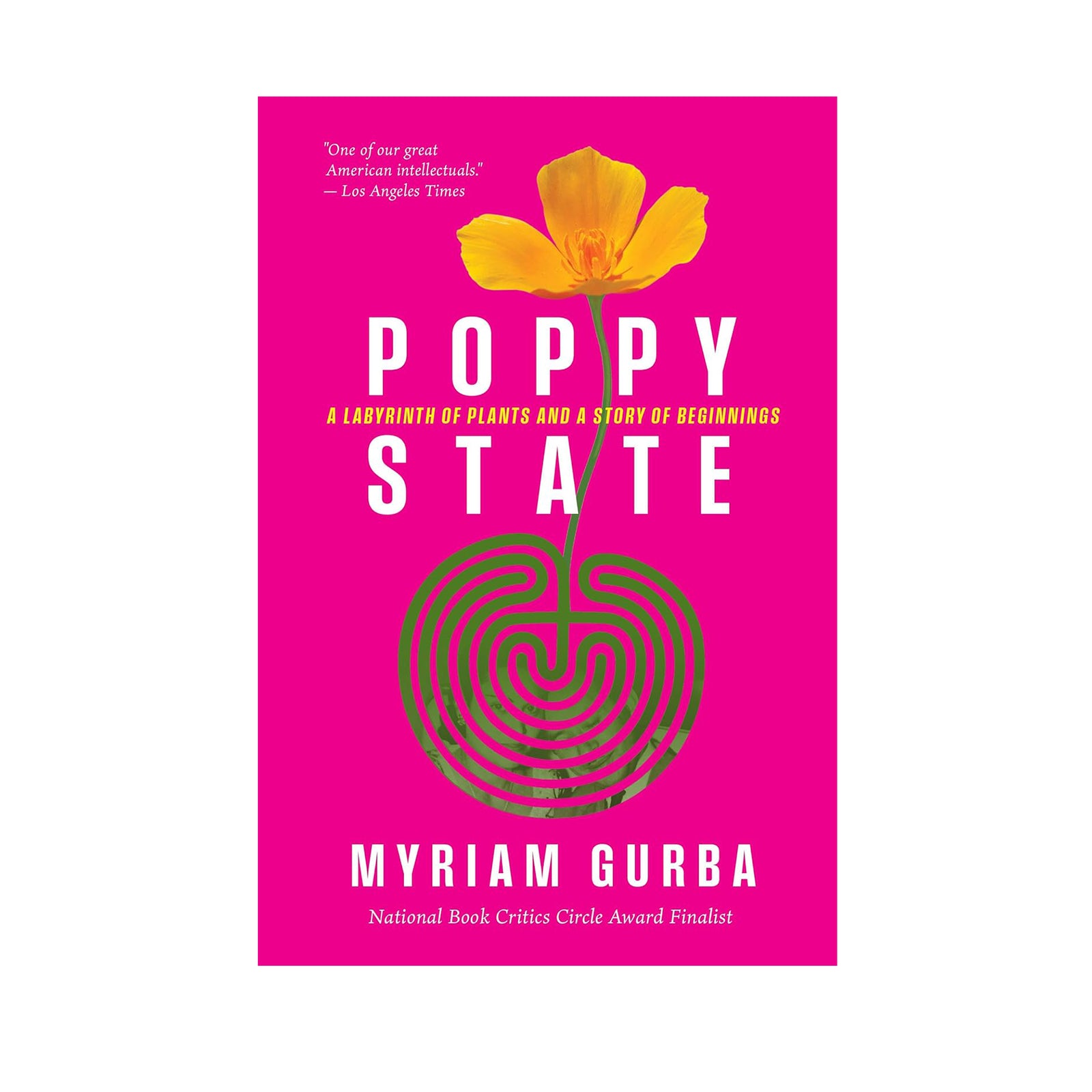 Book cover of 'Poppy State' by Myriam Gurba with a pink background, yellow poppy flower, and maze design.
