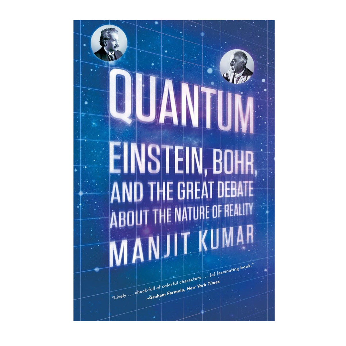 QUANTUM:EINSTEIN BOHR AND THE GREAT DEBATE