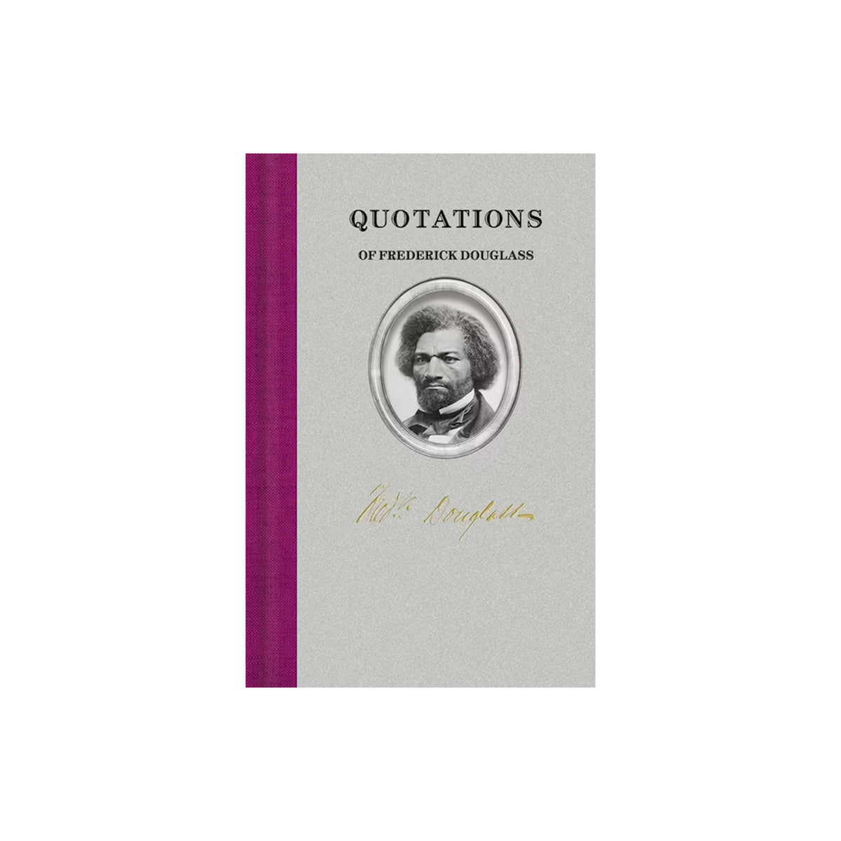 Book titled 'Quotations of Frederick Douglass' with a portrait on the cover