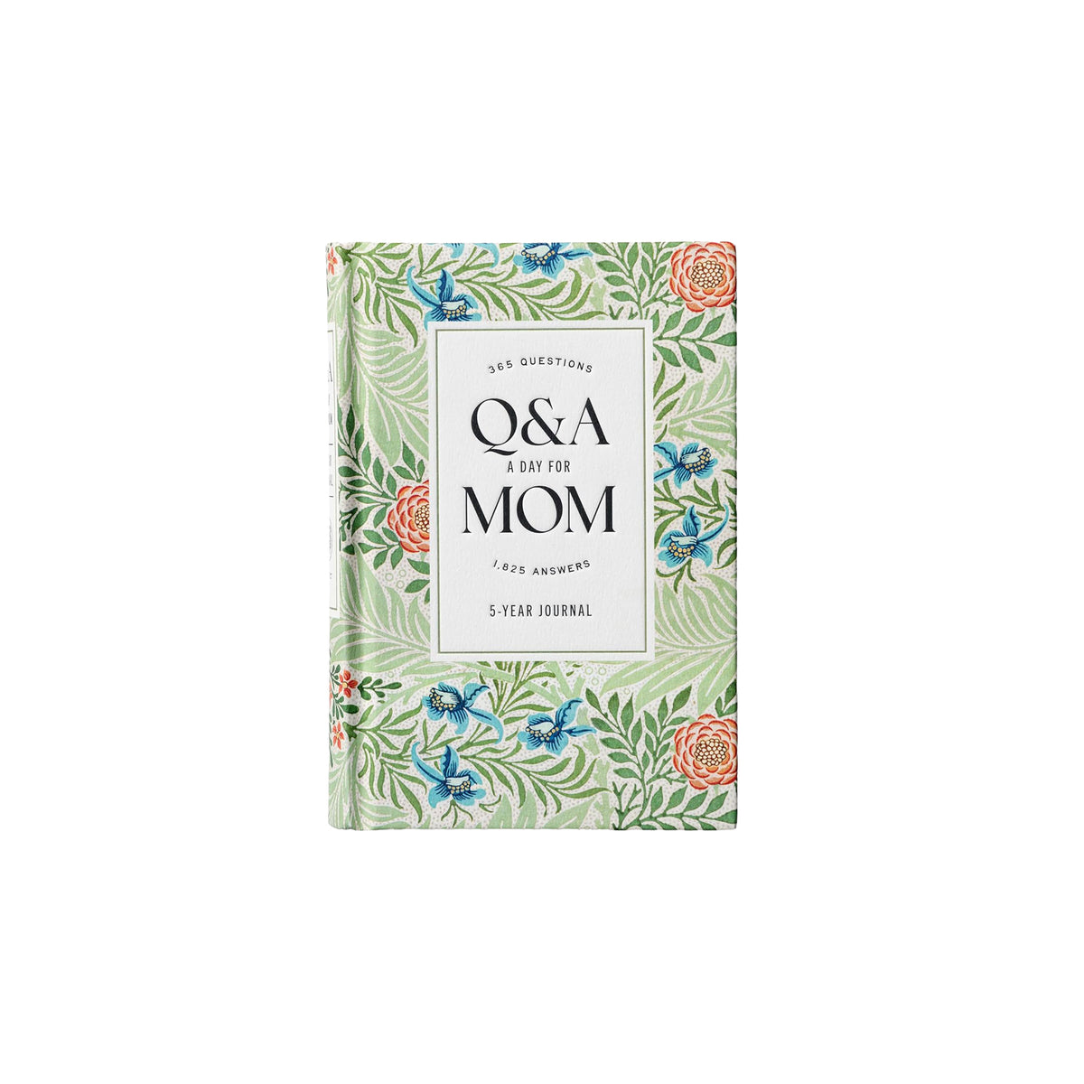 Q & A A DAY FOR MOM: 5-YEAR JOURNAL