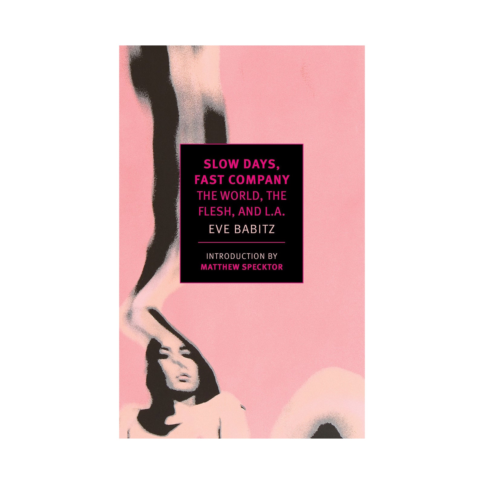 Book cover of 'Slow Days, Fast Company' by Eve Babitz with a pink background and black text.