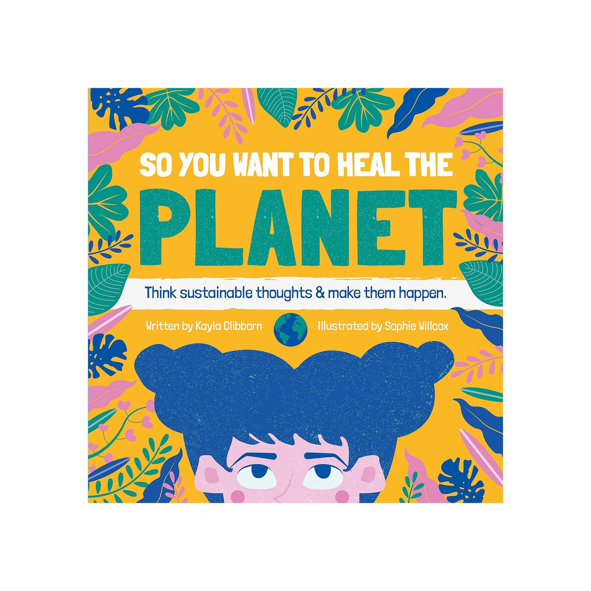 Book cover of 'So You Want to Heal the Planet' with colorful design and text.