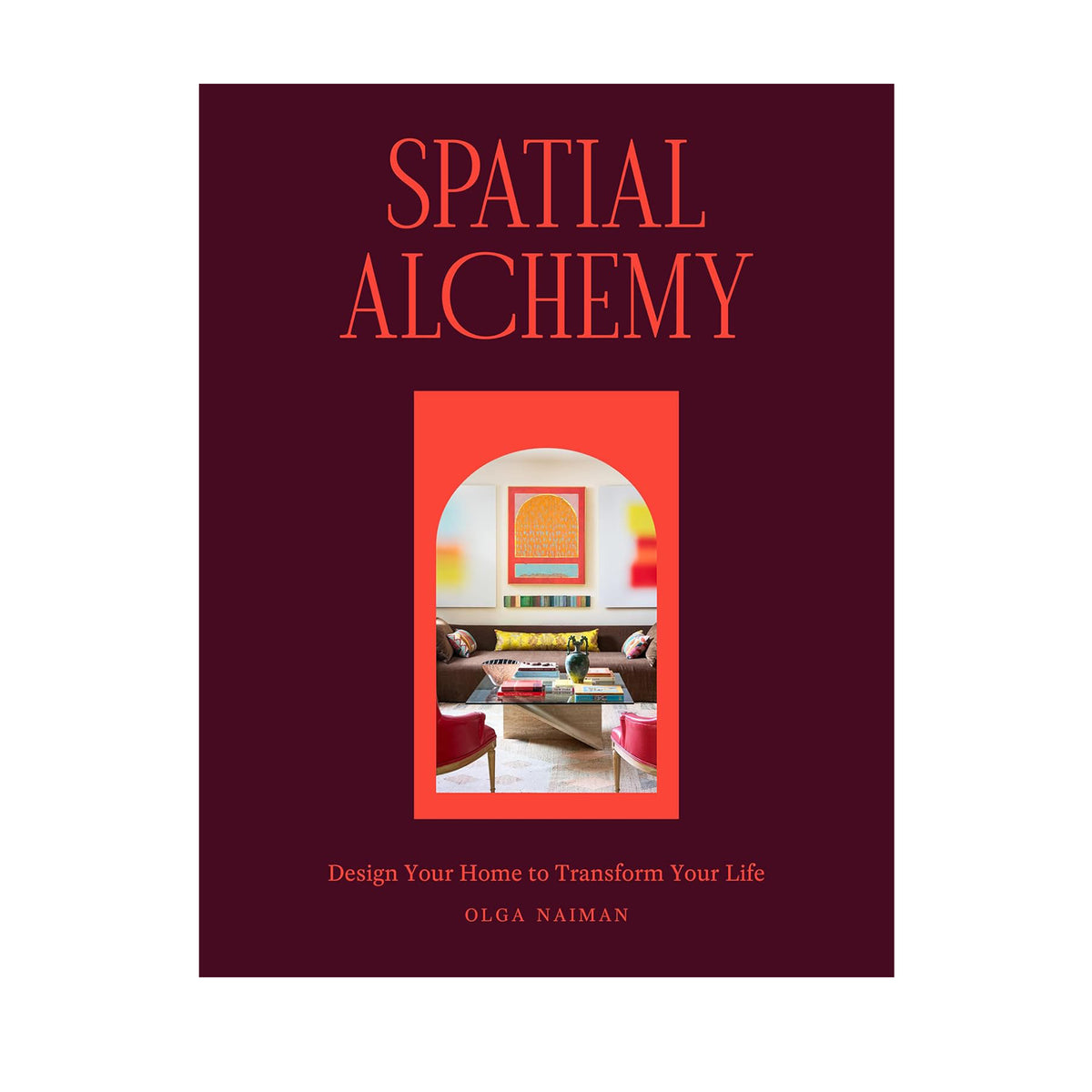 Book cover of &#39;Spatial Alchemy&#39; with a living room image and text on a red background