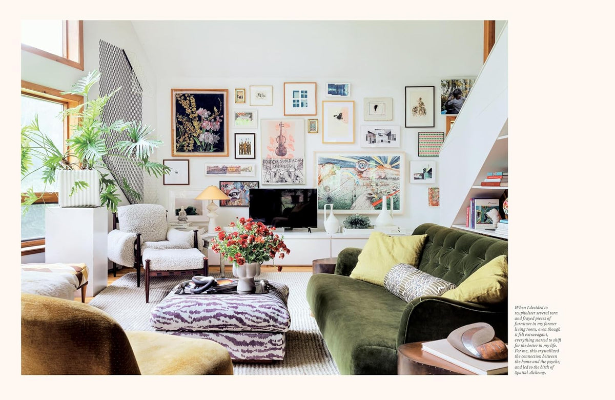 SPATIAL ALCHEMY: DESIGN YOUR HOME TO TRANSFORM YOUR LIFE
