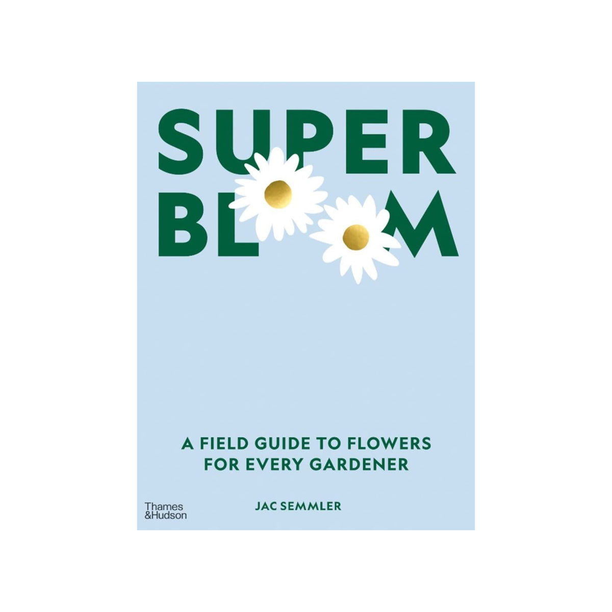 SUPER BLOOM