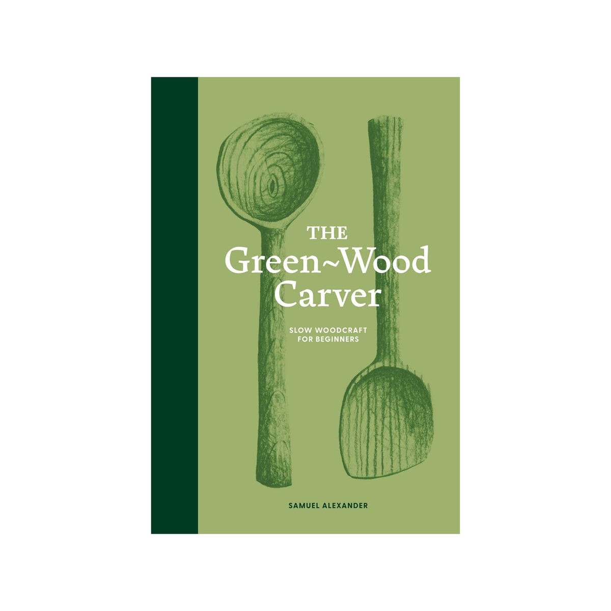 Book cover of 'The Green Wood Carver' with illustrations of wooden spoons on a green background.