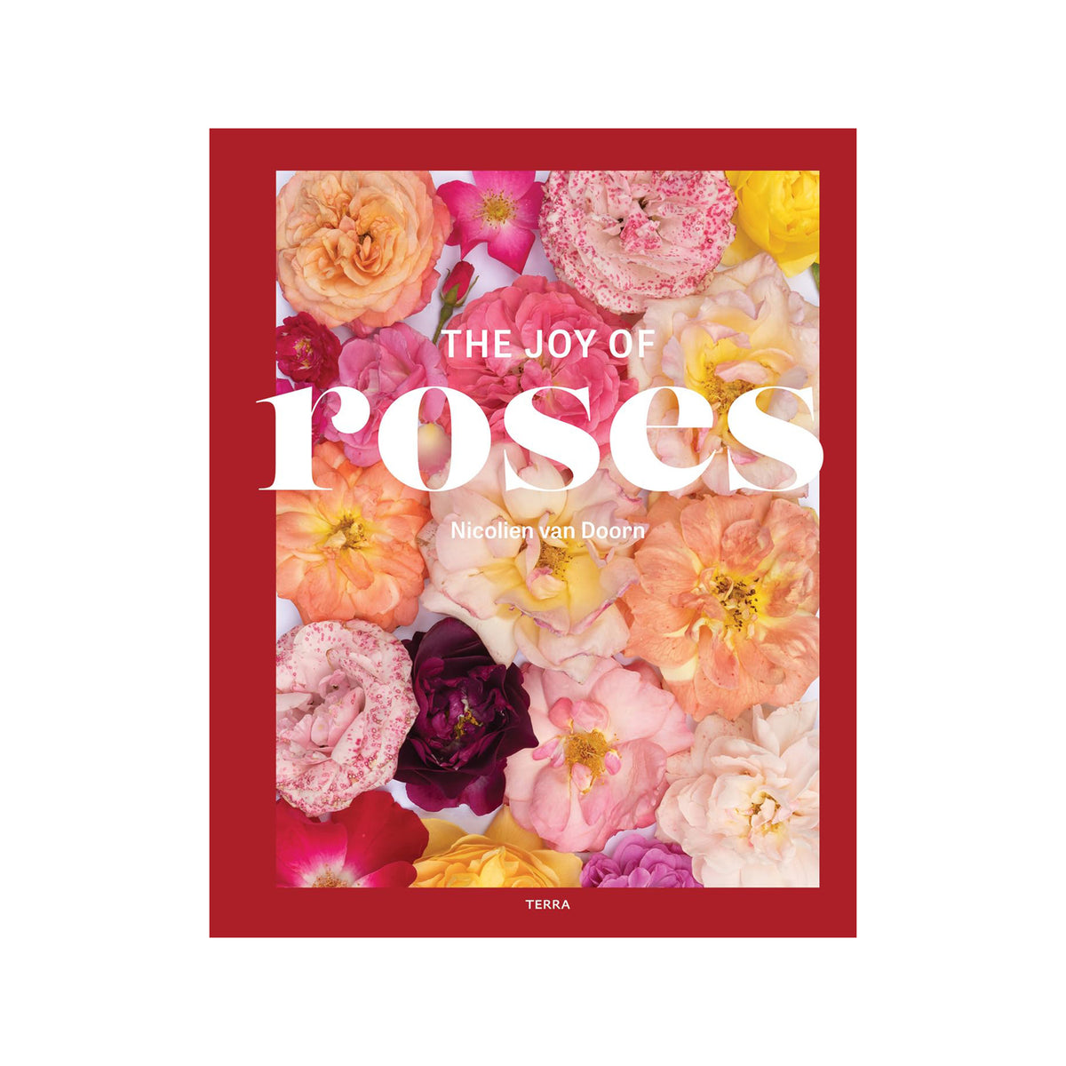 Book cover of 'The Joy of Roses' with colorful roses and red border.