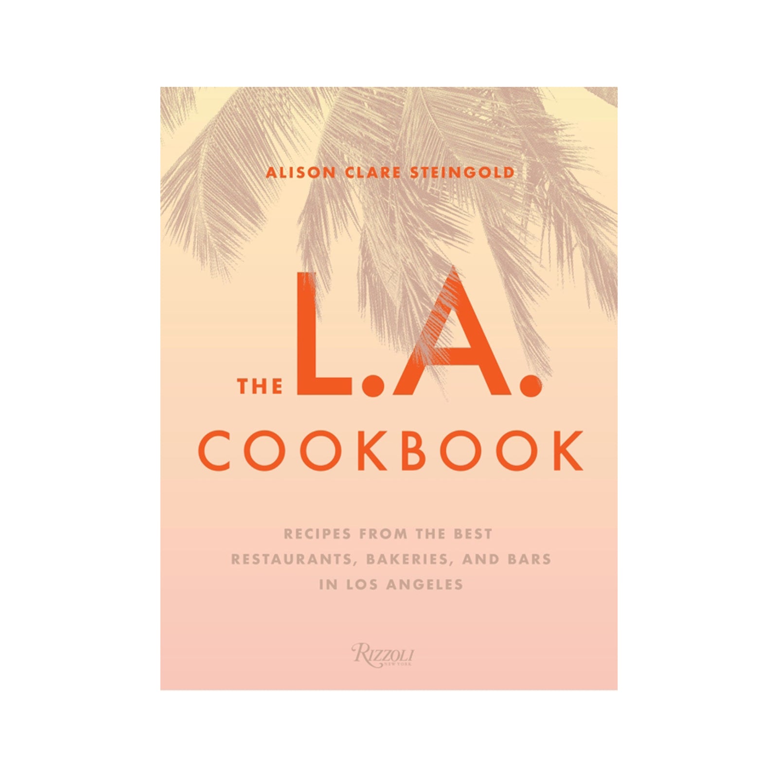 Book cover of 'The L.A. Cookbook' with palm tree design on a pale pink background.