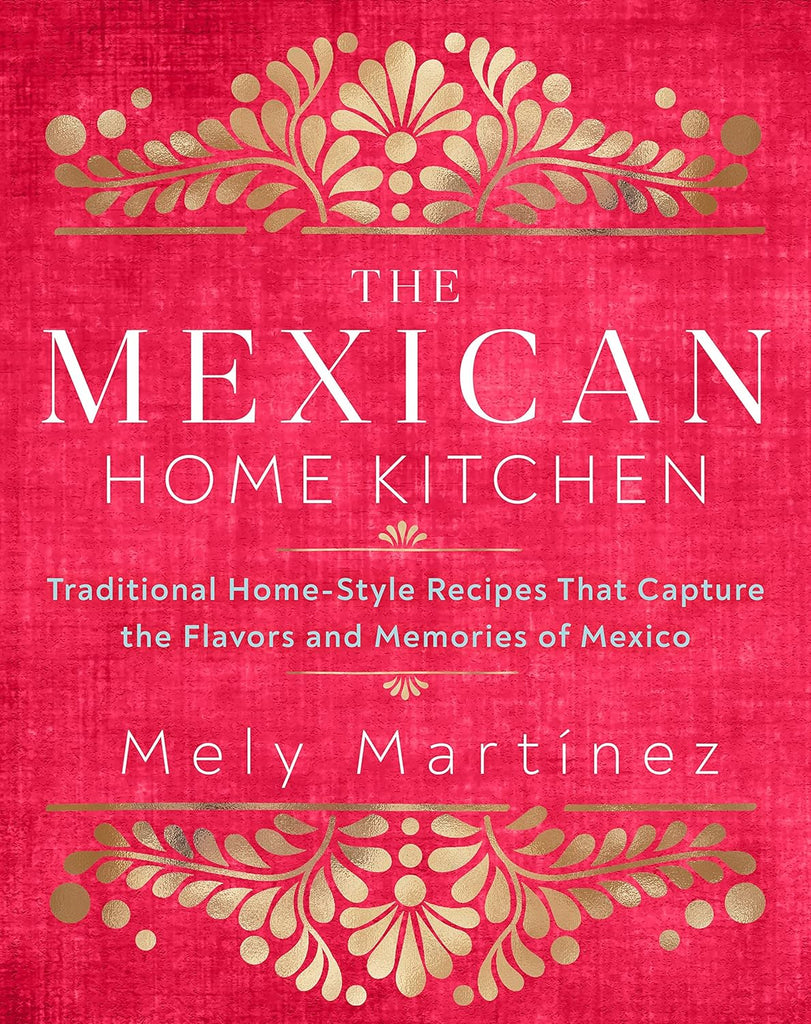 The long-awaited, best-selling cookbook from Mely Martínez, The Mexican Home Kitchen, compiles the traditional home-style dishes enjoyed every day in Mexican households, with influences from states like Tamaulipas, Nuevo León, Veracruz, Puebla, Estado de México, and Yucatán. 192 pages hardcover.