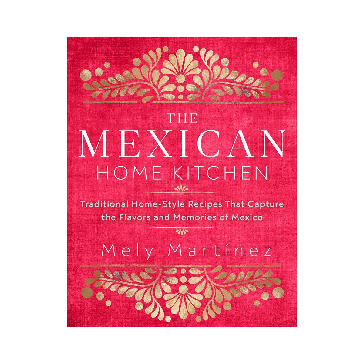 THE MEXICAN HOME KITCHEN