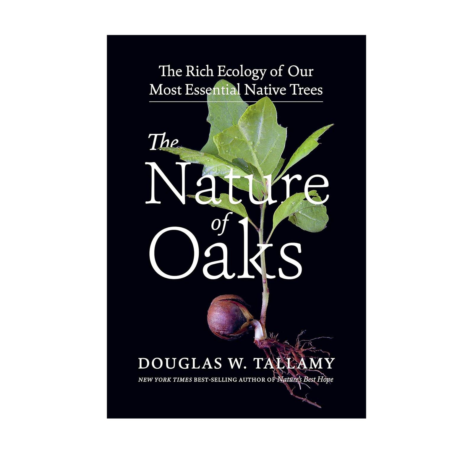 Book cover of 'The Nature of Oaks' by Douglas W. Tallamy with a tree and root illustration on a black background.
