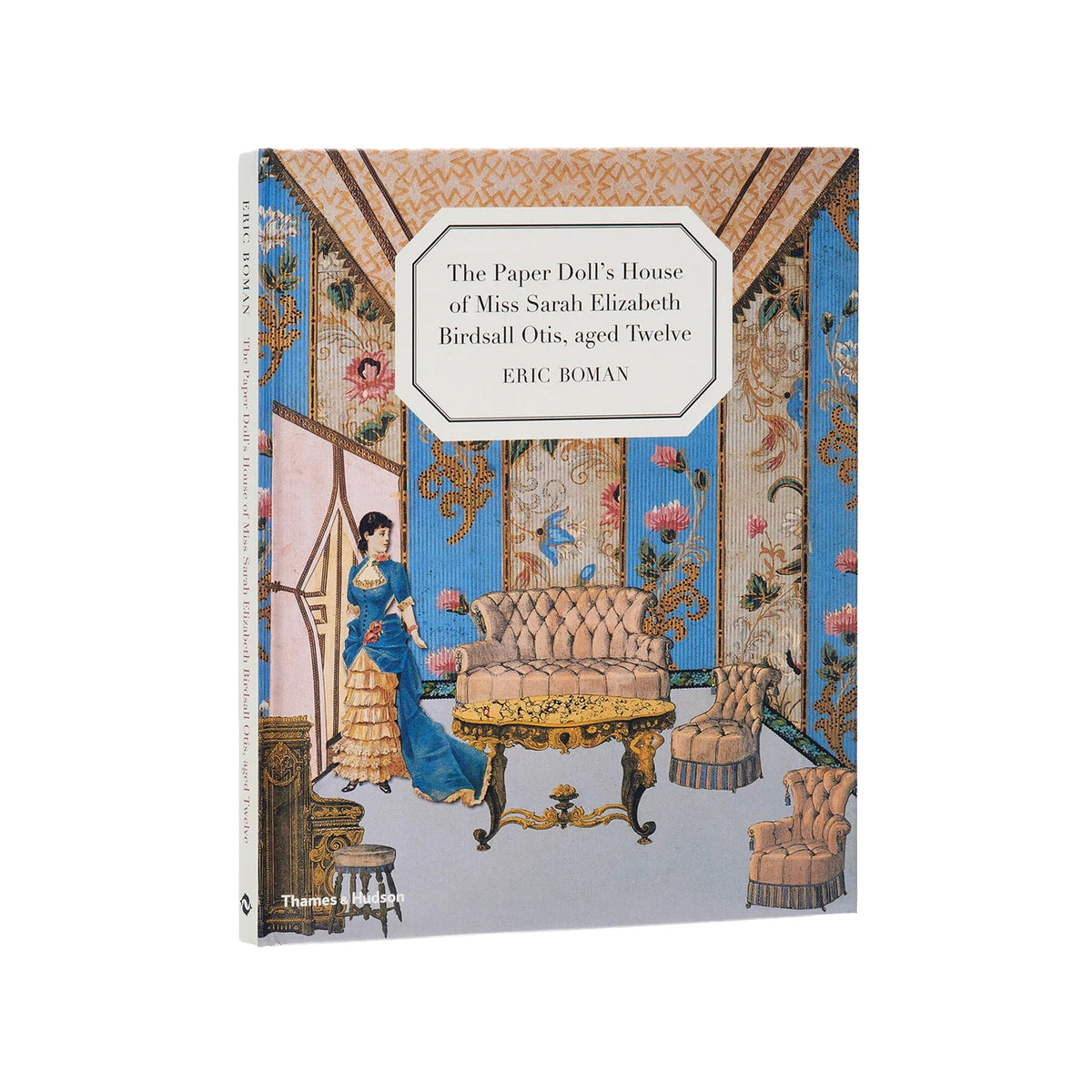 The Paper Doll's House of Miss Sarah Elizabeth Birdsell Otis, aged twelve by Eric Bowan, published by Thorntree Publishers. The book cover features an ornate illustration of a Victorian interior with blue patterned wallpaper, a tufted sofa, and a woman in a blue gown.