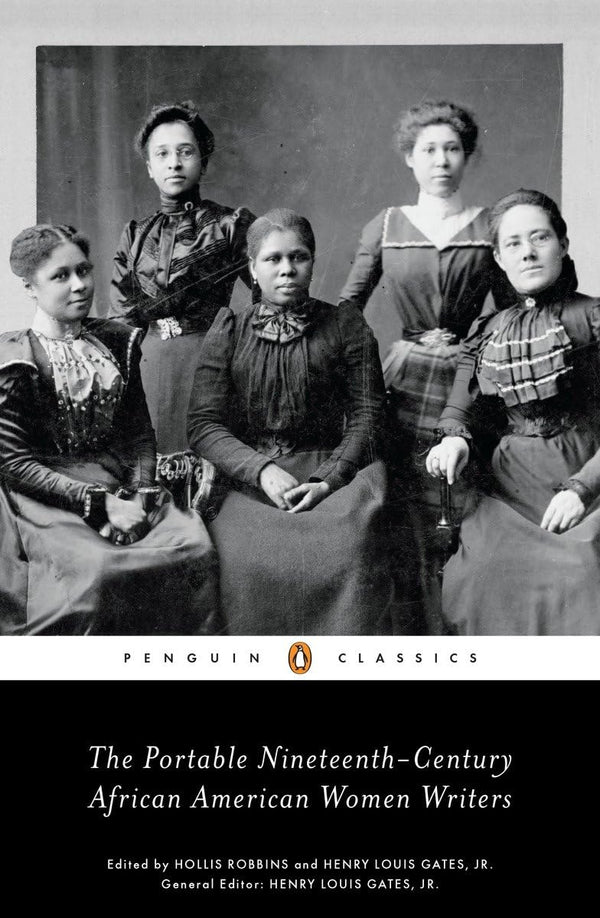 THE PORTABLE NINETEENTH-CENTURY AFRICAN AMERICAN WOMEN WRITERS
