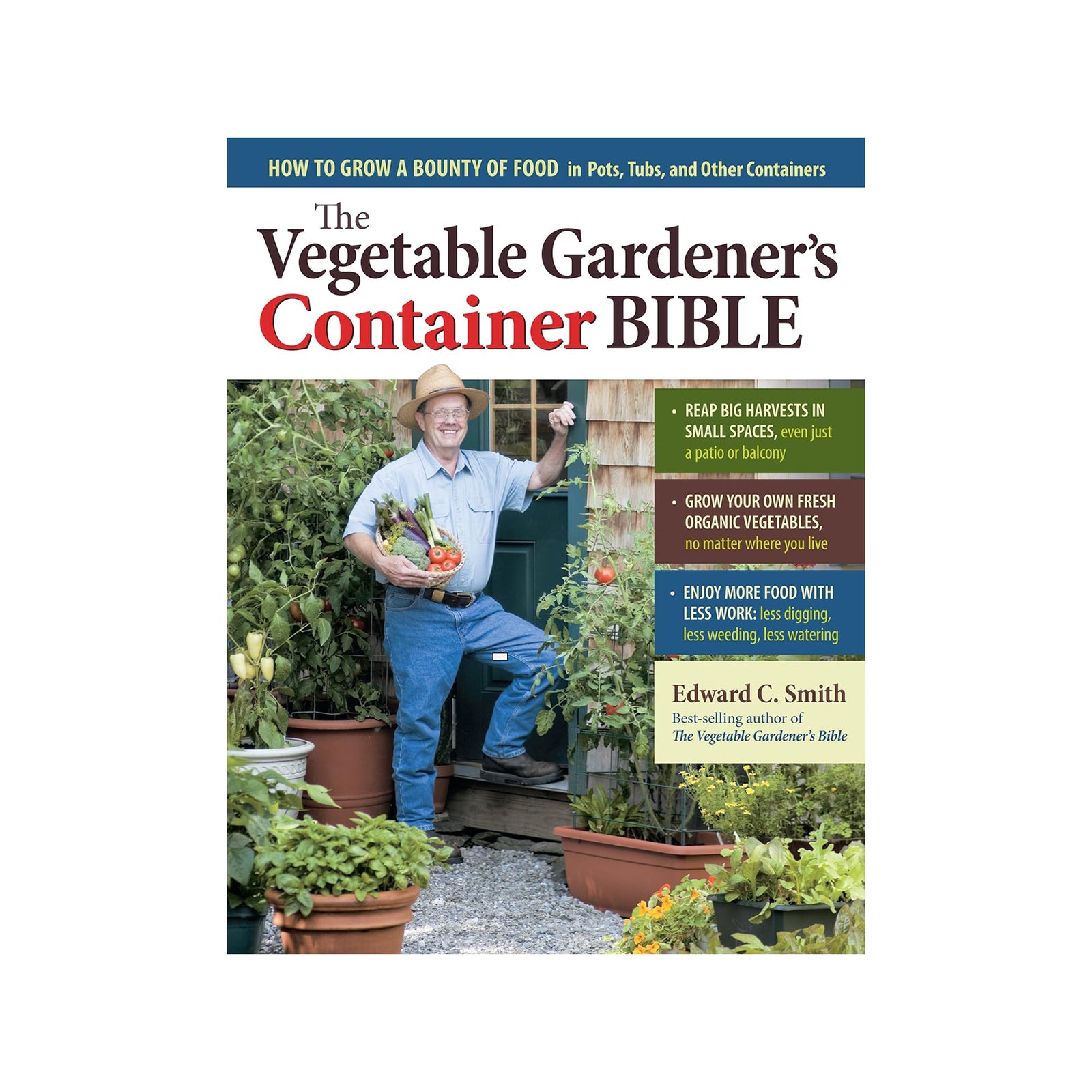 Book cover of 'The Vegetable Gardener's Container Bible' with a man holding vegetables and potted plants.