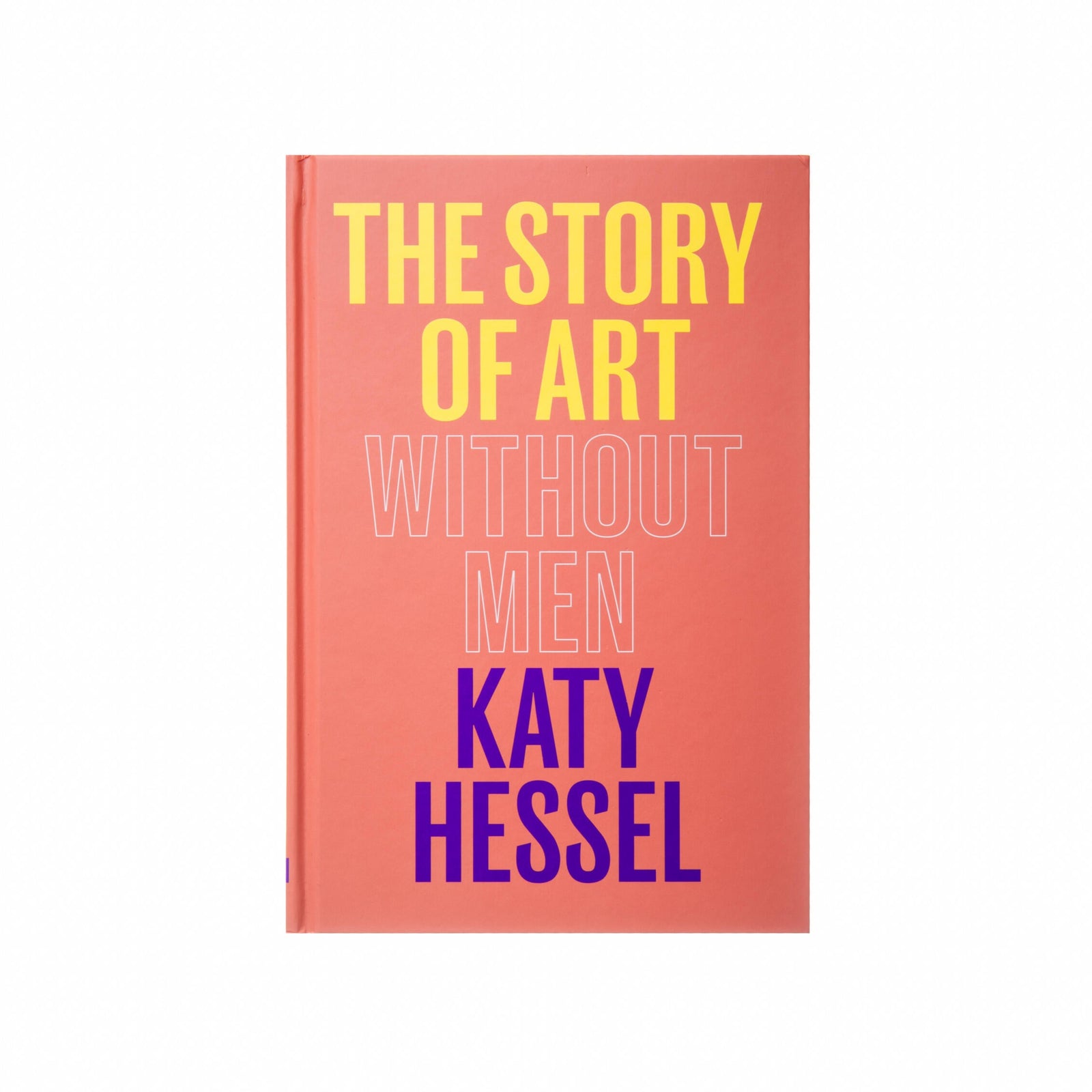 Book cover of 'The Story of Art Without Men' by Katy Hessel with a pink background and colorful text.