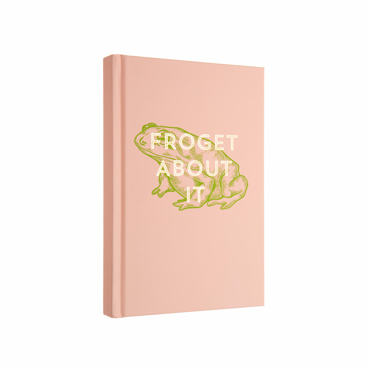 FROGET ABOUT IT JOURNAL
