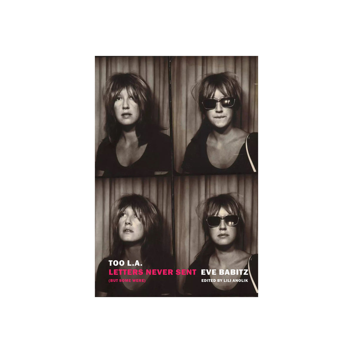 Book cover with black and white photo collage of a woman and text 'Too L.A. Letters Never Sent' by Eve Babitz.