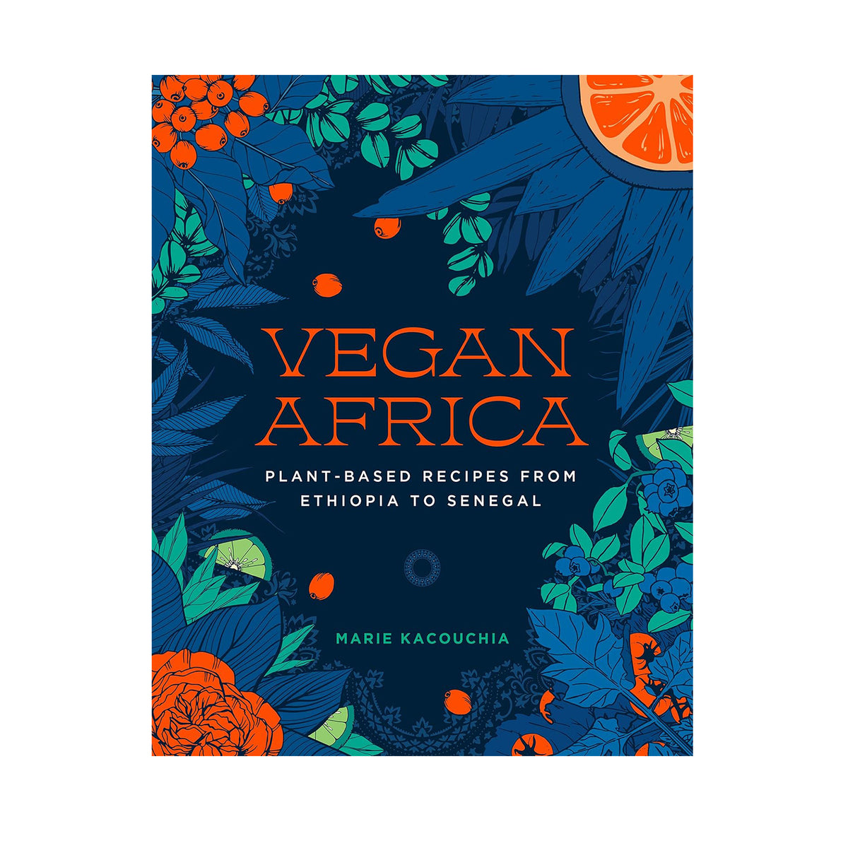 VEGAN AFRICA: PLANT-BASED RECIPES FROM ETHIOPIA TO SENEGAL