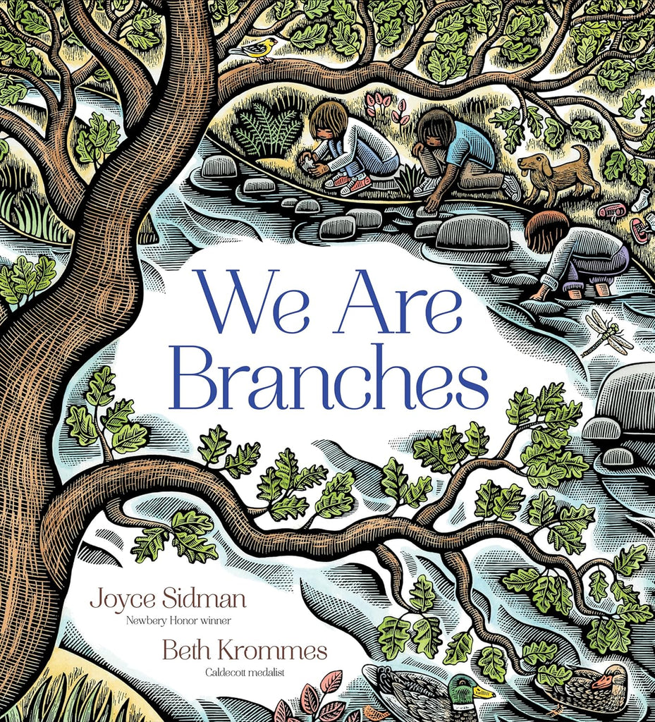 Branches are all around us: in butterfly wings, in flowers, frost, and mud. Whether as electricity moving across the sky or rivers flowing to the sea, branches are nature’s most efficient way to spread and to connect. Branches—strong, hopeful, beautiful—are the shape of life.  40 pages Hardcover. Ages: 4 - 8 years.