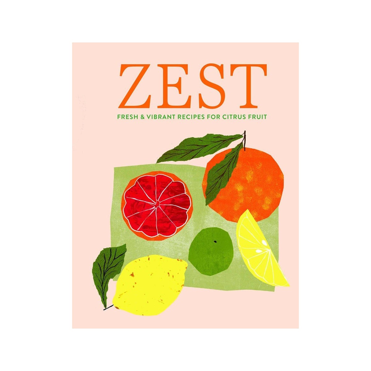 A book cover titled 'ZEST' with the subtitle 'Fresh & Vibrant Recipes for Citrus Fruit,' featuring illustrated citrus fruits including a red grapefruit half, an orange, a lime, a lemon wedge, and green leaves on a pale pink background.