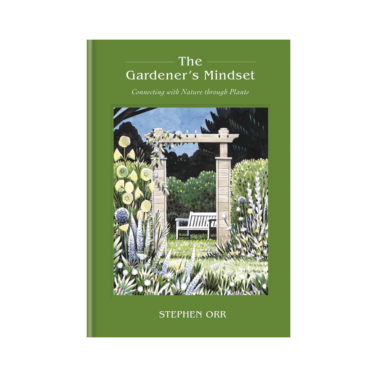 The Gardener's Mindset book by Stephen Orr, featuring a green cover with a central garden illustration of a bench under a wooden trellis.