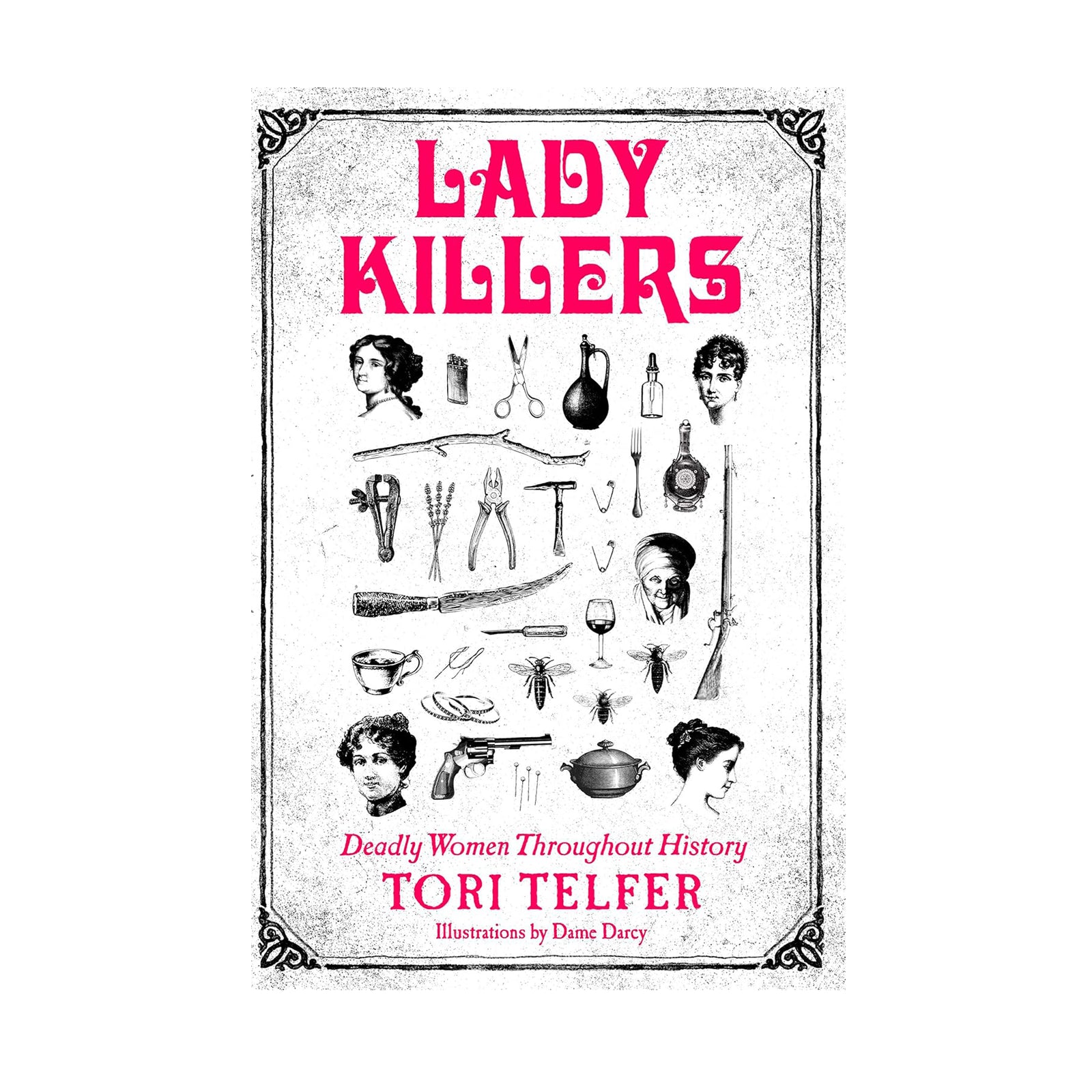 Book cover of 'Lady Killers' by Tori Telfer with illustrations and text on a white background