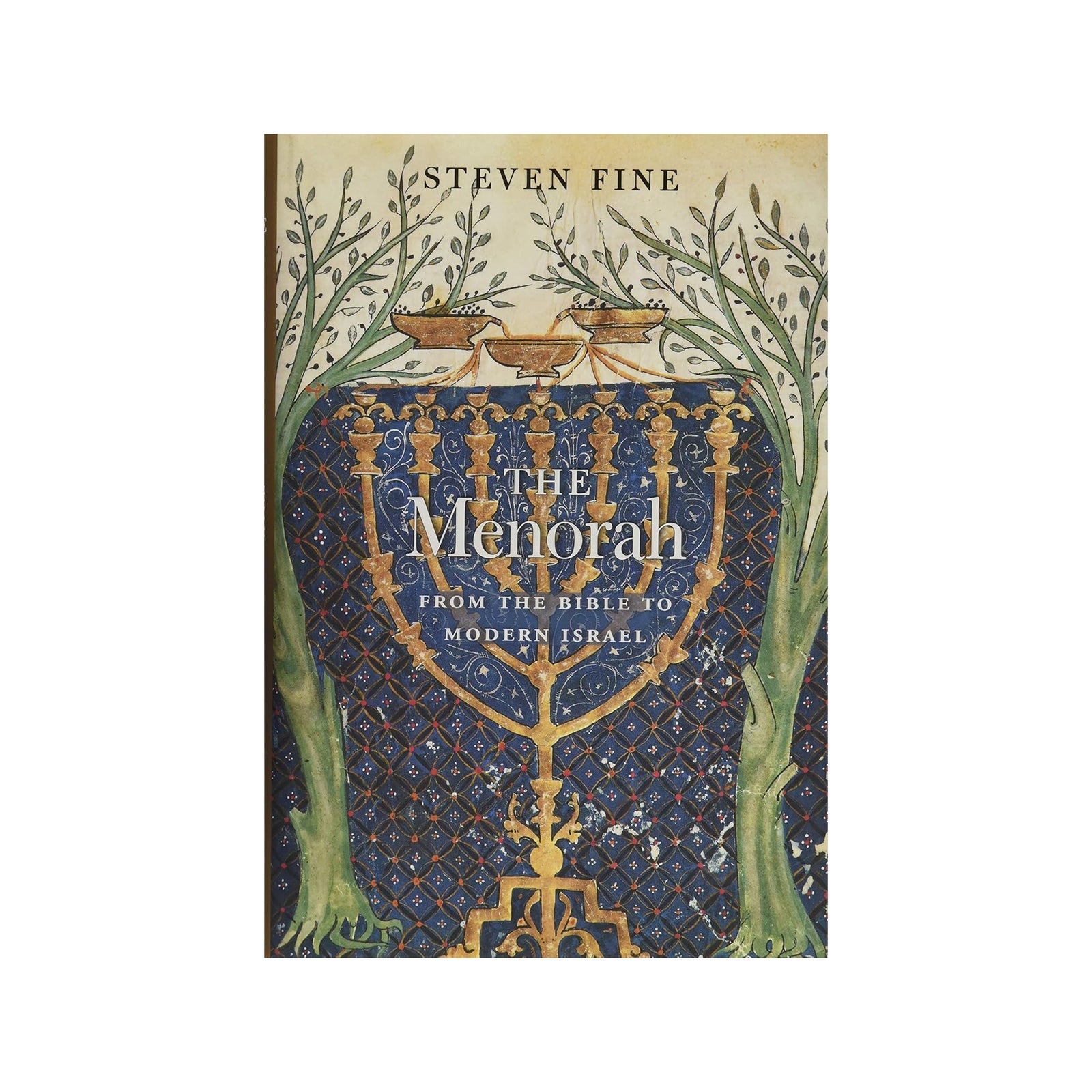 Book cover of 'The Menorah: From the Bible to Modern Israel' by Steven Fine with decorative design on a white background.