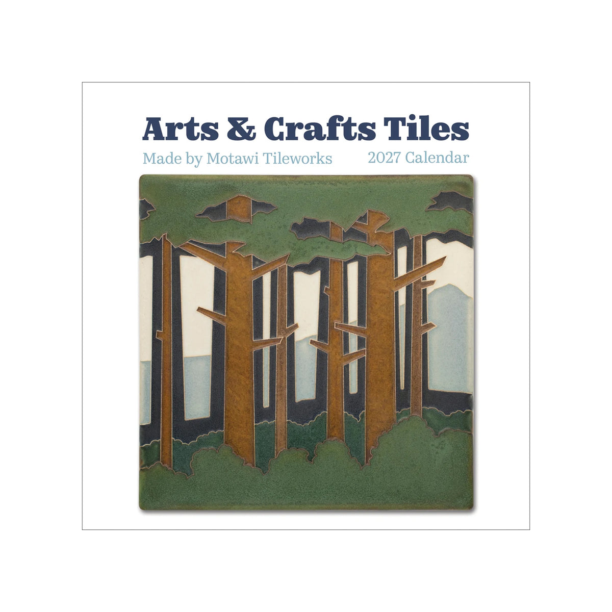 Arts & Crafts 2027 wall calendar featuring photos of ceramic tiles made by Motawi Tile Works