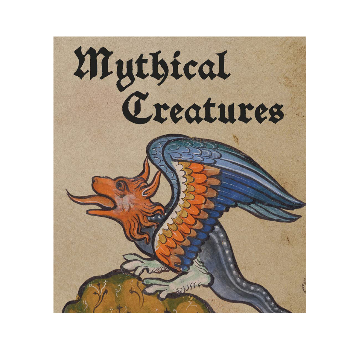 Book cover of 'Mythical Creatures' with a winged creature illustration on a beige background.