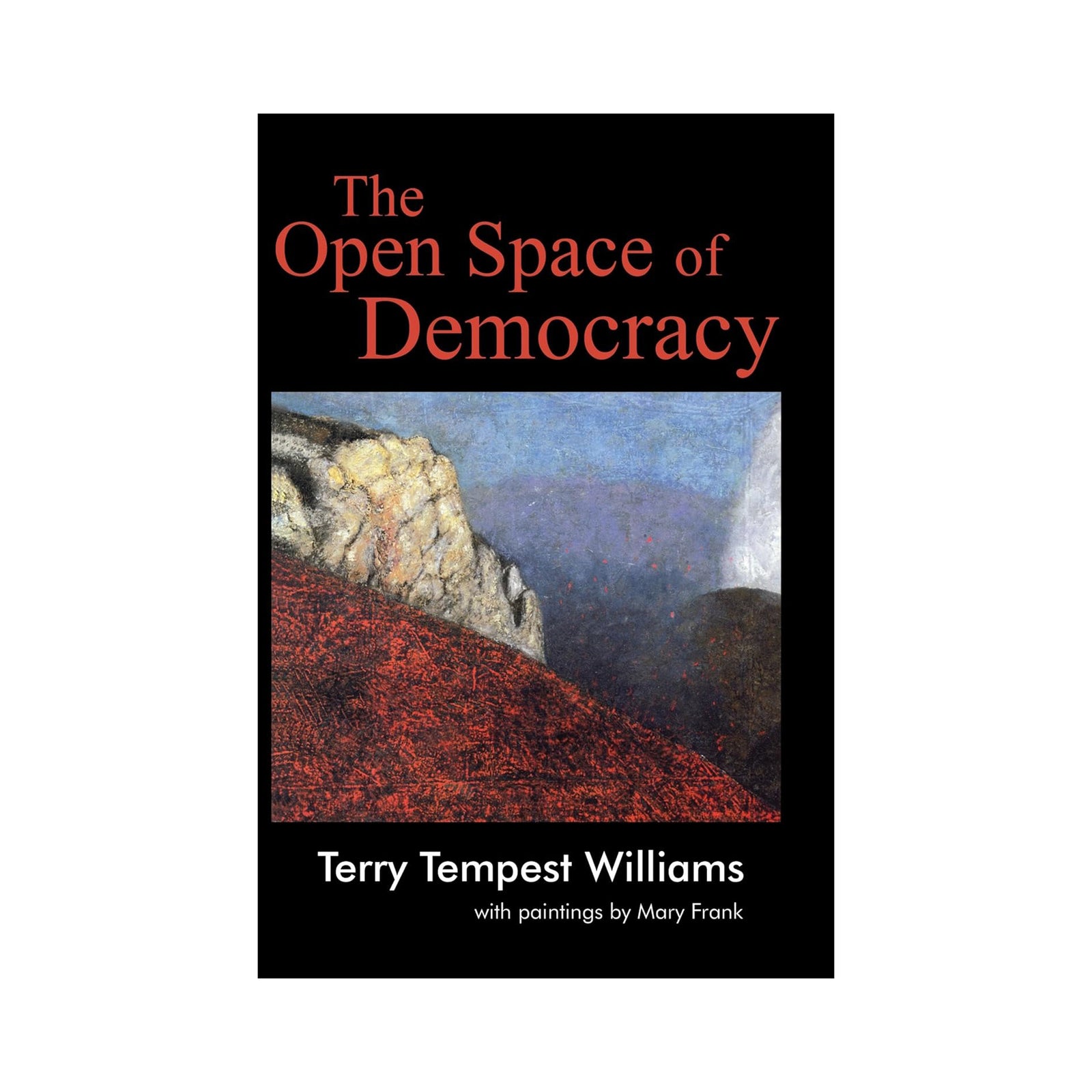 Book cover of 'The Open Space of Democracy' by Terry Tempest Williams with a mountainous landscape illustration.
