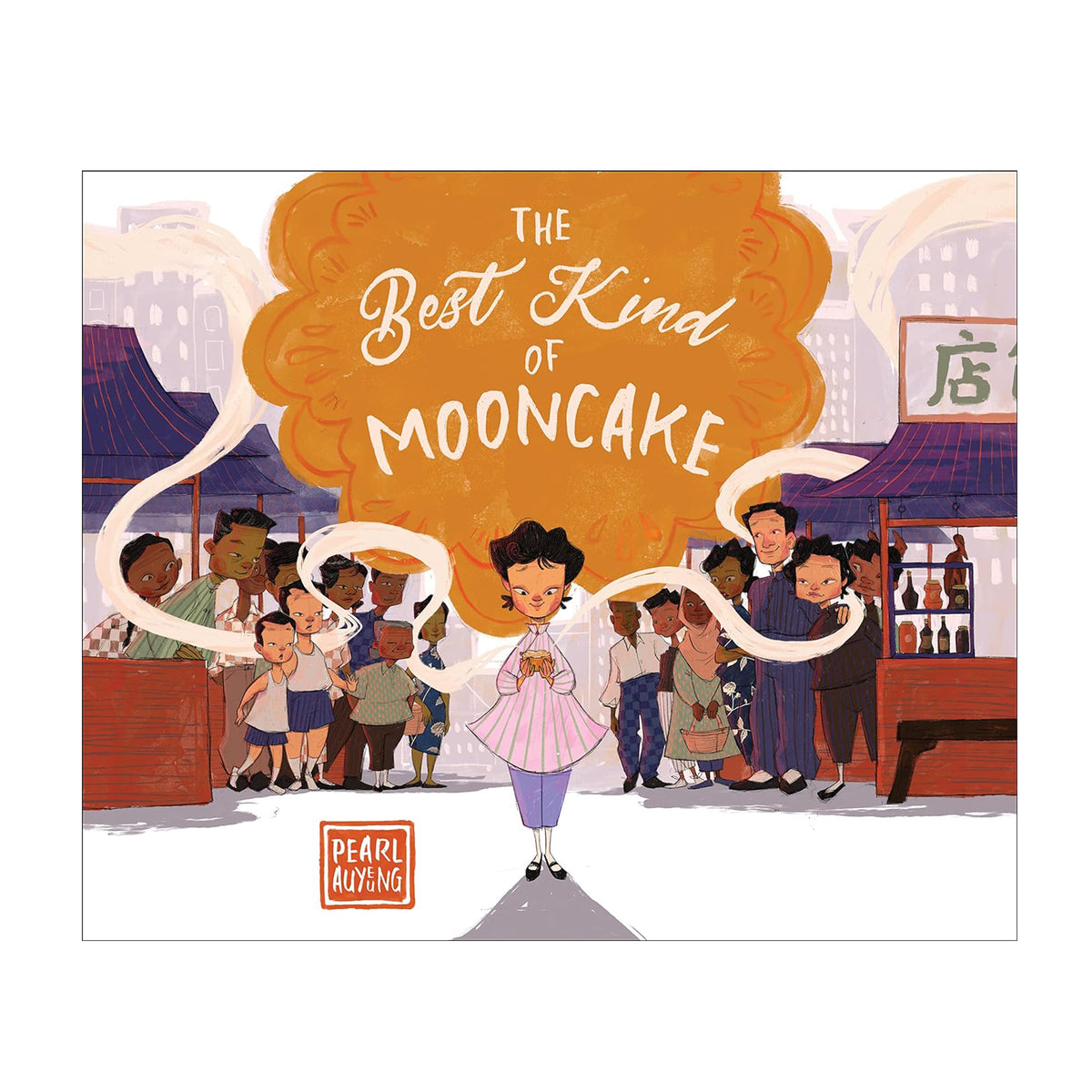 Book cover of &#39;The Best Kind of Mooncake&#39; with a cartoon girl holding a mooncake and people in the background.