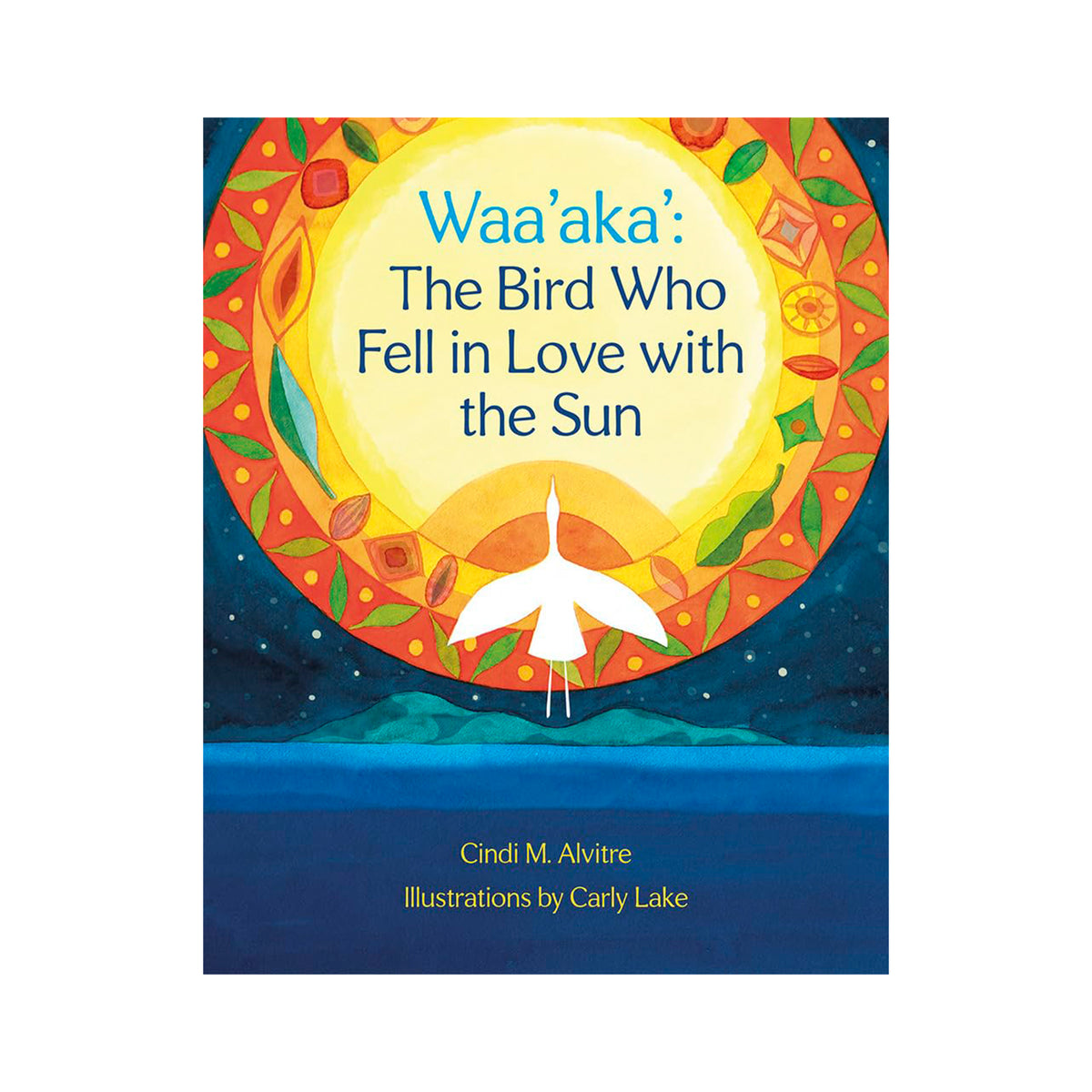 Book cover of 'Waa'aka: The Bird Who Fell in Love with the Sun' with a colorful design and bird illustration.