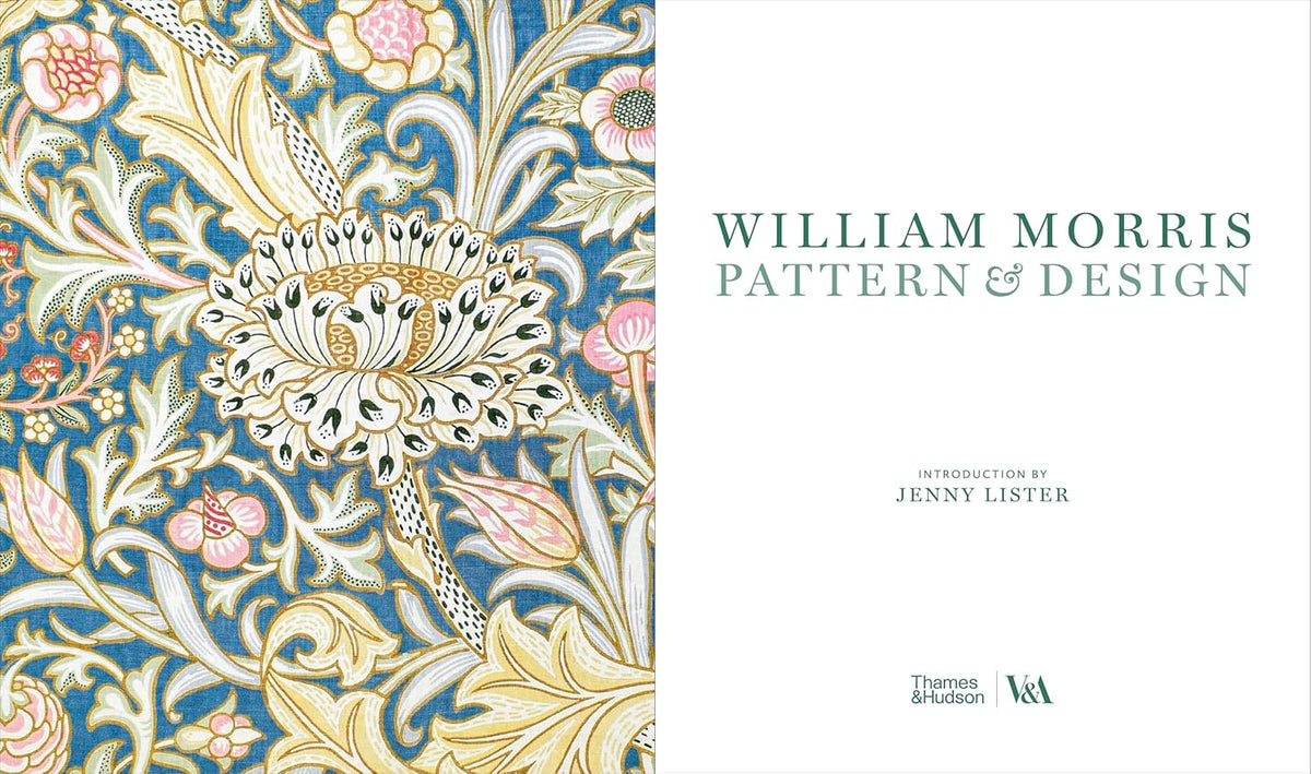 WILLIAM MORRIS: PATTERN &amp; DESIGN