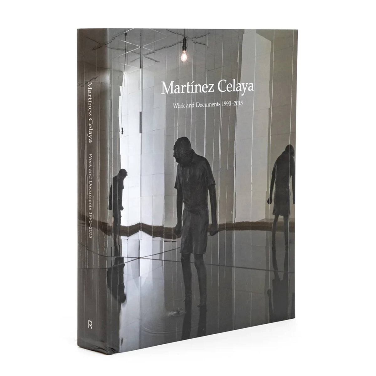 MARTÍNEZ CELAYA: WORK AND DOCUMENTS 1990–2015