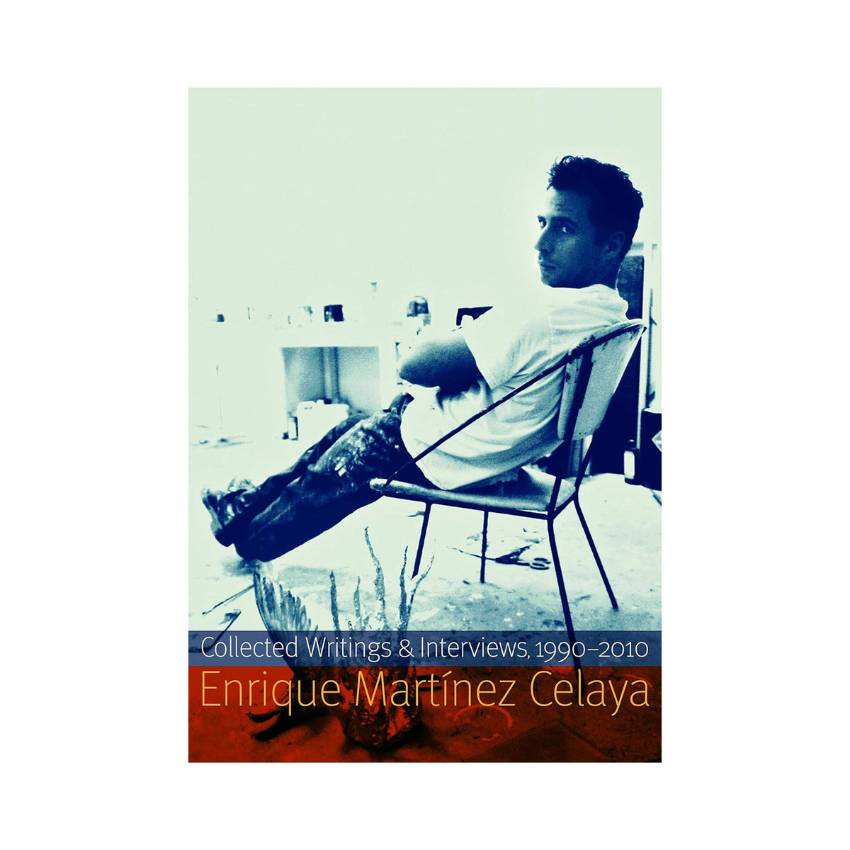 Book cover with a person sitting on a chair, text &#39;Collected Writings &amp; Interviews, 1990-2010 Enrique Martinez Celaya&#39; on a white background.