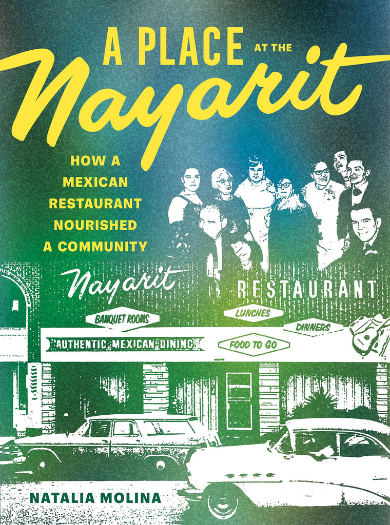In a world that reduced Mexican immigrants to invisible labor, the Nayarit was a place where people could become visible once again. In 1951, Doña Natalia Barraza opened the Nayarit, a Mexican restaurant in Los Angeles. In a Place at the Nayarit, historian Natalia Molina traces the life’s work of her grandmother.