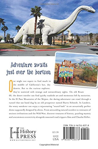 One might not expect to find much in the middle of California's hot, dry deserts. But on old Route 66, the desert traveler can find quirky roadside art and mementos left by motorists. Discover treasures of history, puzzling mystery and uncommon eccentricity alongside seasoned road trippers Alan and Claudia Heller. 160 pages Softcover.